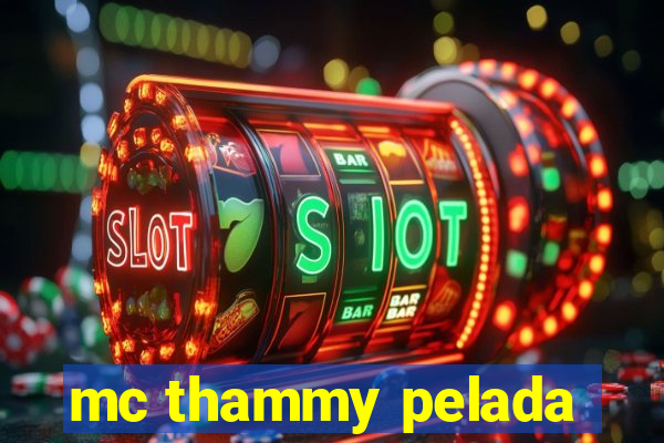 mc thammy pelada